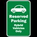 Reserved Hybrid Vehicles Only Sign